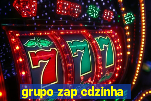 grupo zap cdzinha