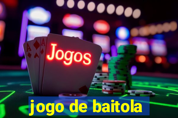 jogo de baitola