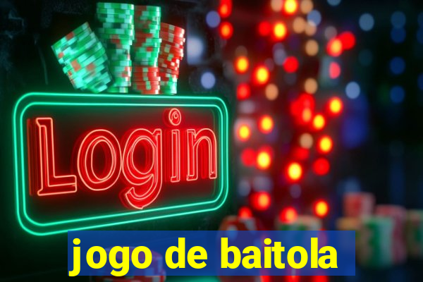 jogo de baitola