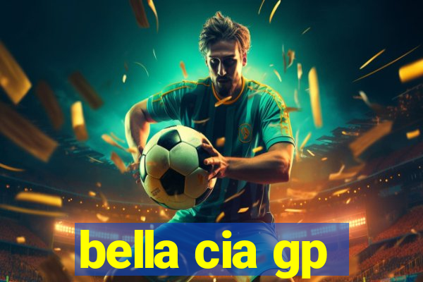 bella cia gp