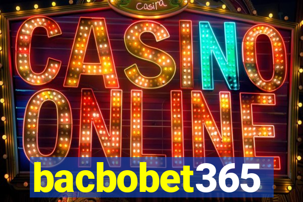 bacbobet365