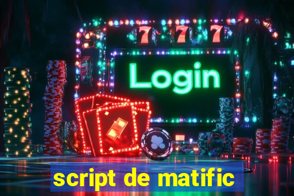 script de matific