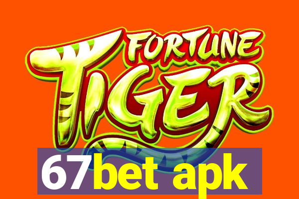 67bet apk