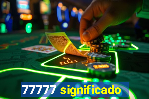 77777 significado