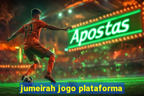 jumeirah jogo plataforma