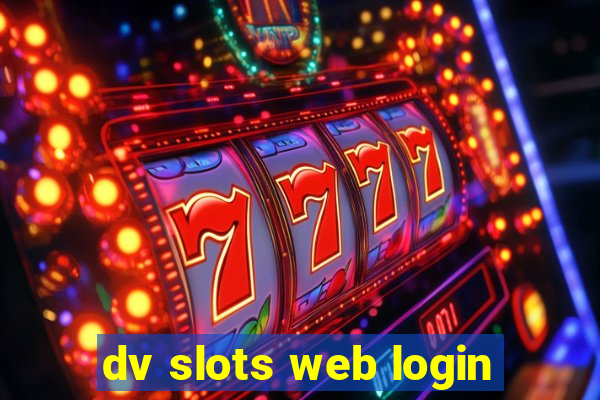 dv slots web login