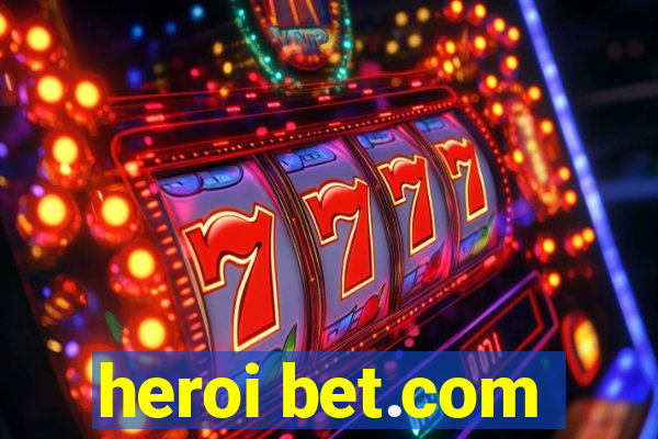 heroi bet.com