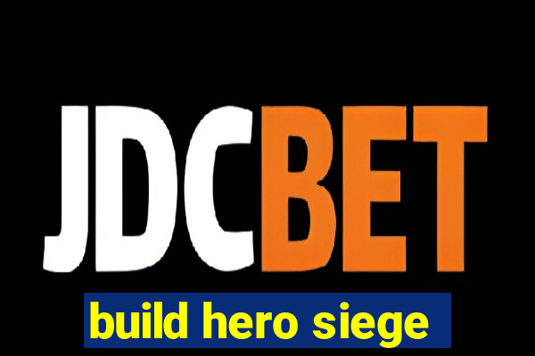 build hero siege