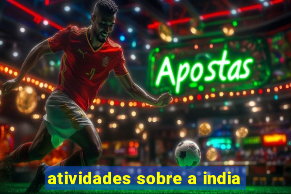 atividades sobre a india