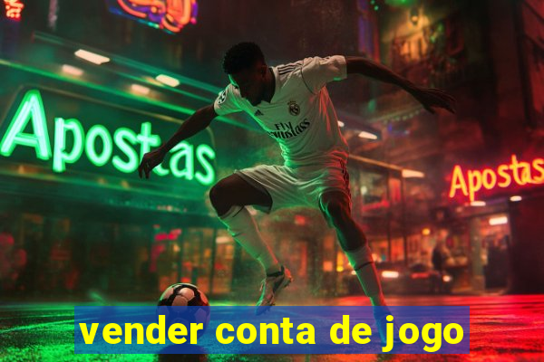 vender conta de jogo