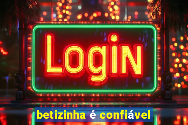 betizinha é confiável