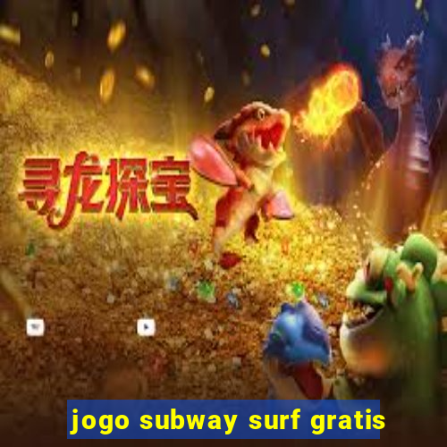 jogo subway surf gratis