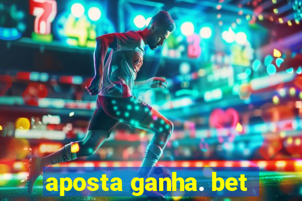 aposta ganha. bet