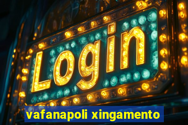 vafanapoli xingamento