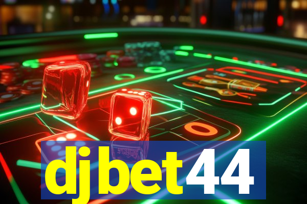 djbet44