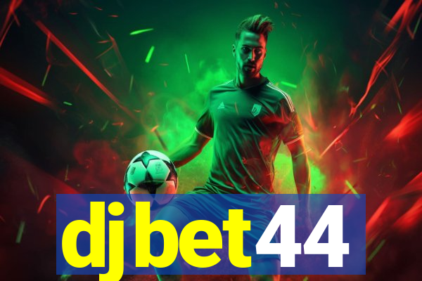 djbet44