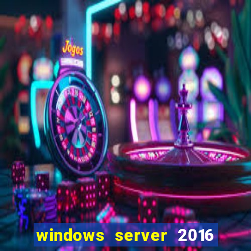 windows server 2016 download iso pt br