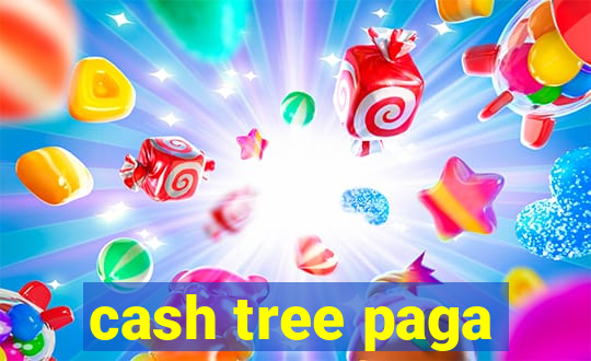 cash tree paga