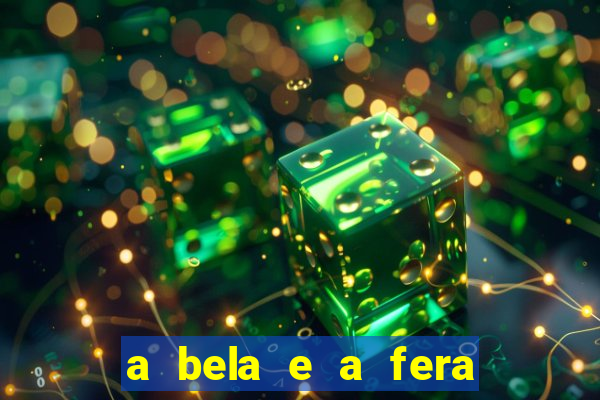 a bela e a fera 2014 filme completo dublado