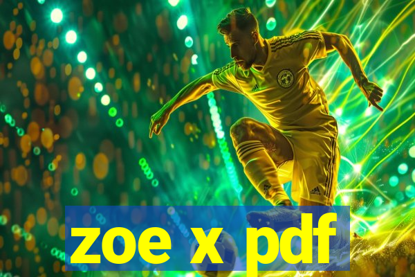 zoe x pdf