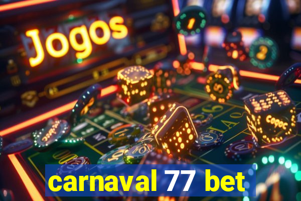 carnaval 77 bet