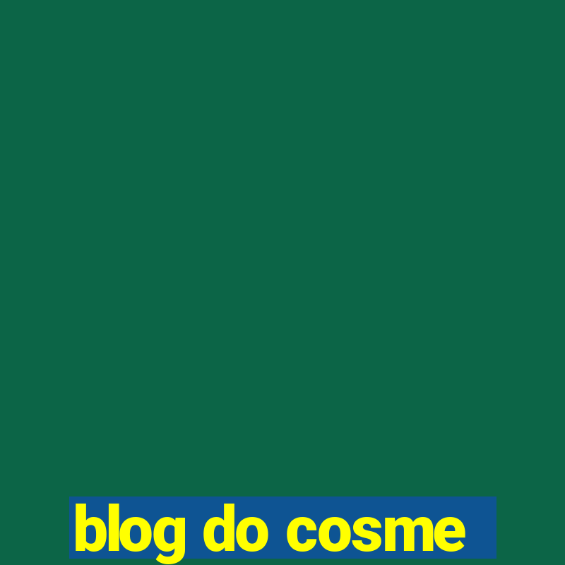 blog do cosme