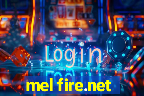 mel fire.net