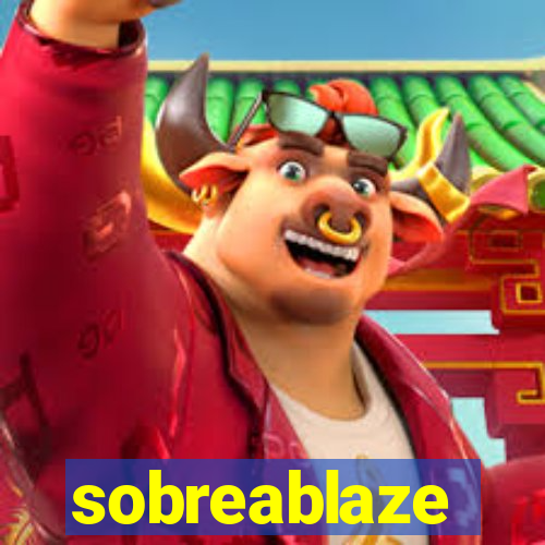 sobreablaze