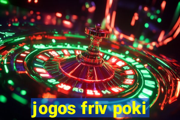 jogos friv poki