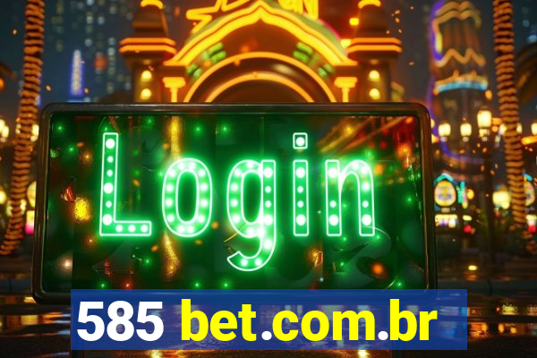 585 bet.com.br