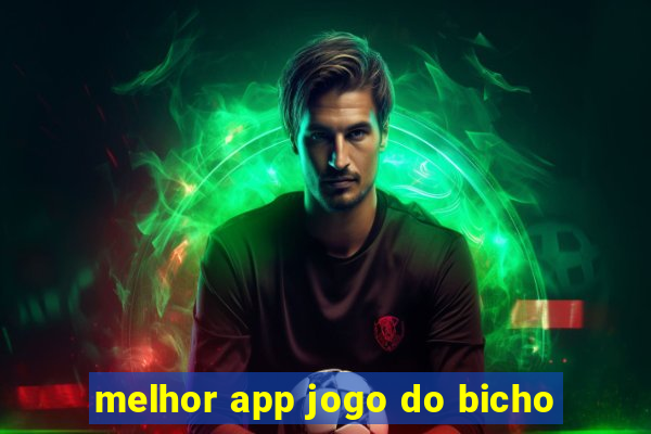 melhor app jogo do bicho