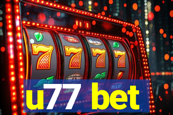 u77 bet