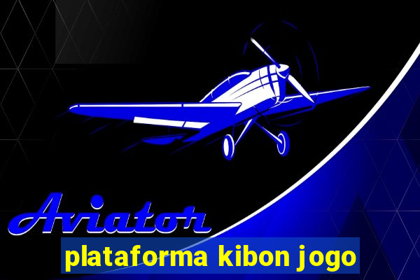 plataforma kibon jogo