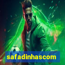 safadinhascom