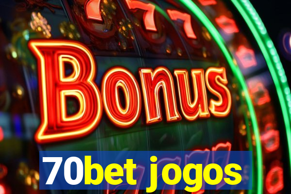 70bet jogos