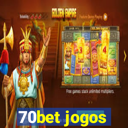 70bet jogos