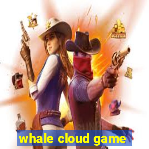 whale cloud game