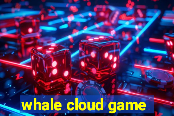 whale cloud game