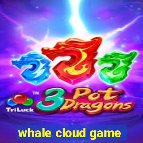 whale cloud game