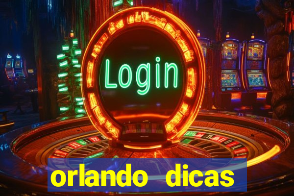 orlando dicas reclame aqui