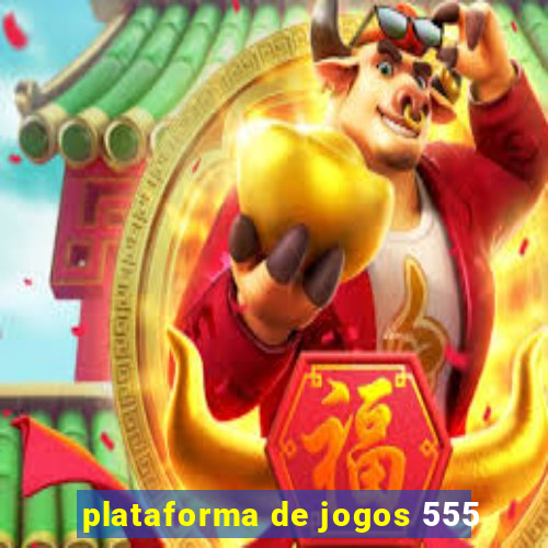 plataforma de jogos 555