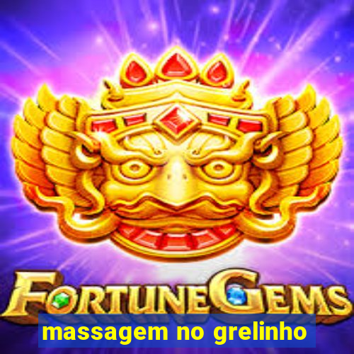 massagem no grelinho