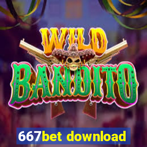 667bet download