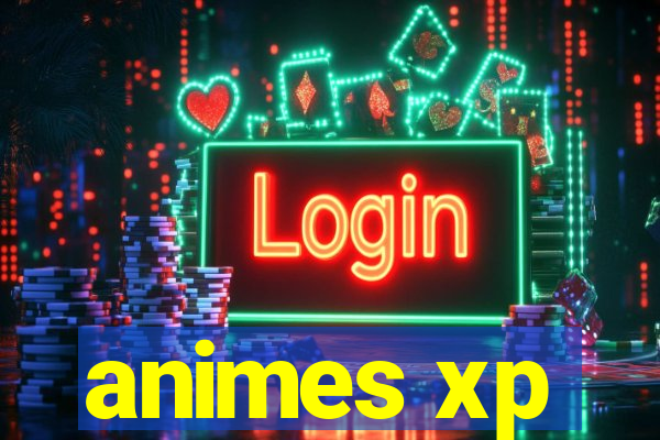 animes xp