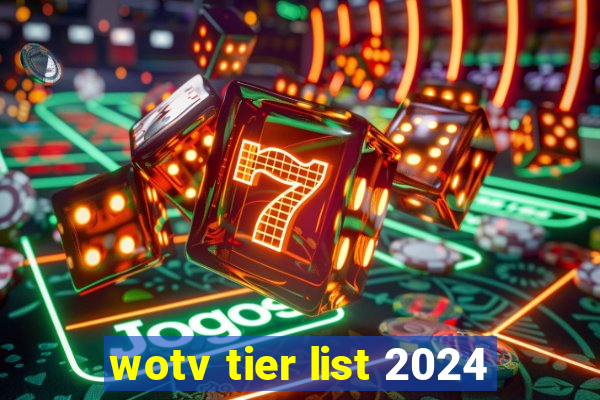 wotv tier list 2024