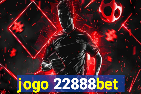 jogo 22888bet