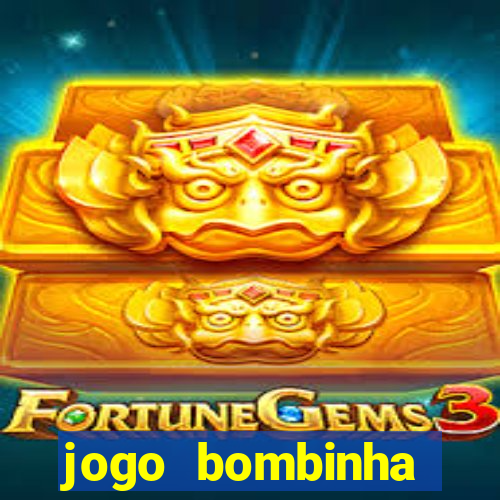 jogo bombinha ganhar dinheiro