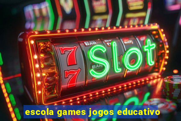 escola games jogos educativo