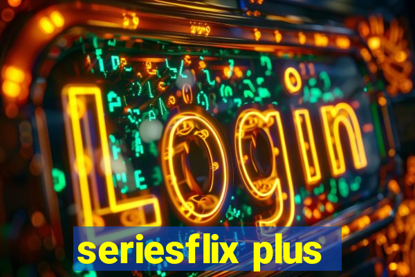 seriesflix plus