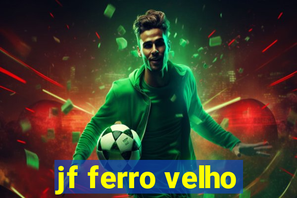 jf ferro velho